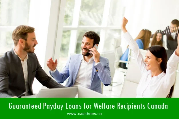 Guaranteed Payday Loans for Welfare Recipients Canada